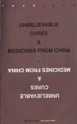 Unbelievable Cures & Medicines From China