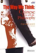 The Way We Think: Chinese View of Life Philosophy