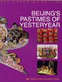 Beijing's Pastimes of Yesteryear - The Charm of Beijing Series