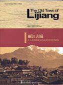 The Old Town of Lijiang - World Heritage Sites in China Series