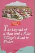 The Legend of a Man and a Poor Village's Road to Riches